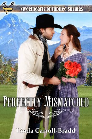 [Sweethearts of Jubilee Springs 13] • Perfectly Mismatched